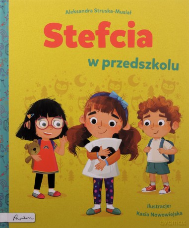 Stefcia w przedszkolu - Aleksandra Struska-musiał [KSIĄŻKA]