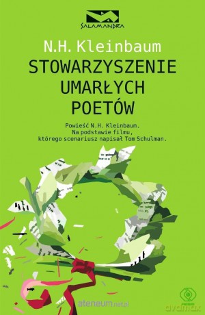 Stowarzyszenie Umarłych Poetów - Nancy H. Kleinbaum [KSIĄŻKA]