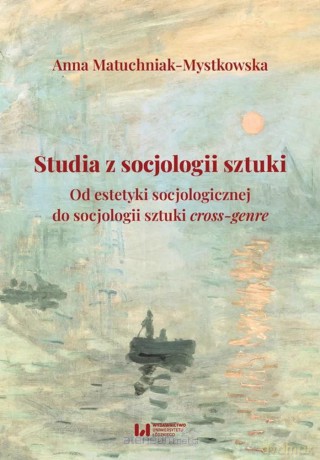 Studia z socjologii sztuki - Anna Matuchniak-Mystkowska [KSIĄŻKA]