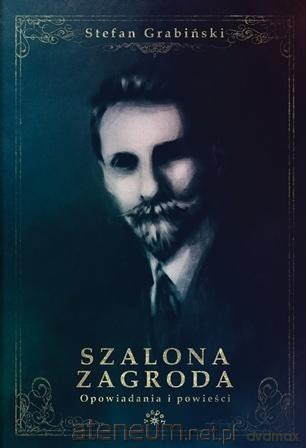Szalona zagroda - Stefan Grabiński [KSIĄŻKA]