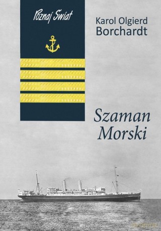 Szaman Morski - Karol Olgierd Borchardt [KSIĄŻKA]