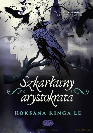 Szkarłatny arystokrata - Roksana Kinga Le [KSIĄŻKA]