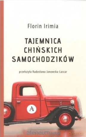Tajemnica chińskich samochodzików - Florin Irimia [KSIĄŻKA]