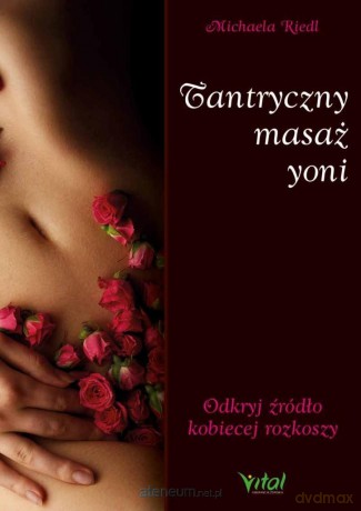 Tantryczny masaż yoni - Michaela Riedl [KSIĄŻKA]