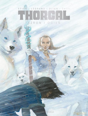 Thorgal. Saga. Szron i ogień - Jean-Blaise Djian, Olivier Legrand, David Etien [KOMIKS]