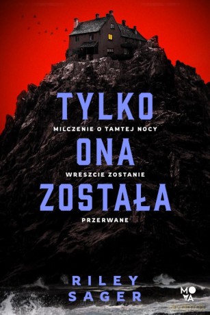 Tylko ona została - Riley Sager [KSIĄŻKA]