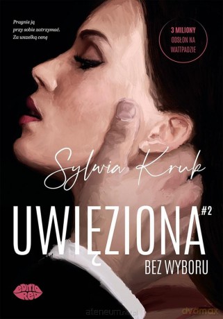 Uwięziona. Bez wyboru - Sylwia Kruk [KSIĄŻKA]