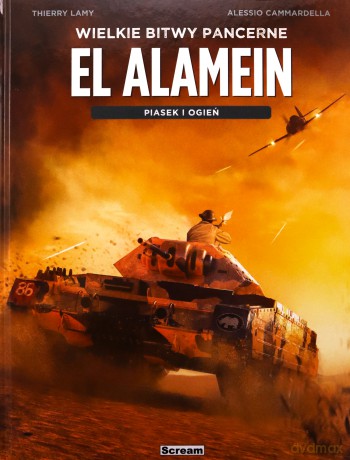 Wielkie bitwy pancerne. El Alamein - Thierry Lamy, Alessio Cammardella [KOMIKS]