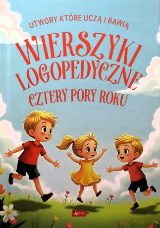 Wierszyki logopedyczne. Cztery pory roku [KSIĄŻKA]