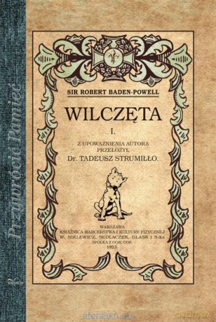 Wilczęta (Tom 1) - Robert Baden-Powel [KSIĄŻKA]