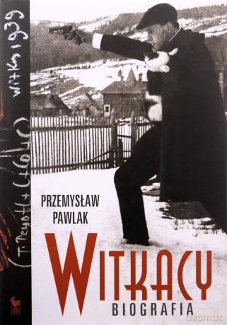 Witkacy. Biografia - Przemysław Pawlak [KSIĄŻKA]