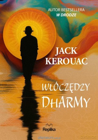 Włóczędzy Dharmy - Jack Kerouac [KSIĄŻKA]
