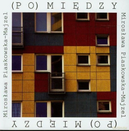 (Po)między - Mirosława Piaskowska-Majzel [KSIĄŻKA]