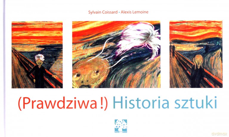 (Prawdziwa!) Historia sztuki - Sylvain Coissard [KSIĄŻKA]