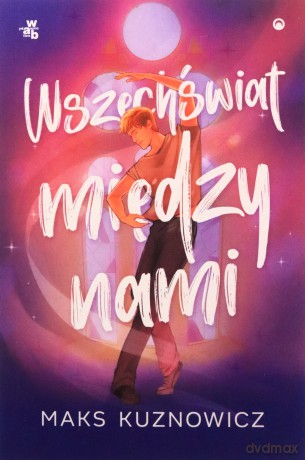 Wszechświat między nami - Maks Kuznowicz [KSIĄŻKA]