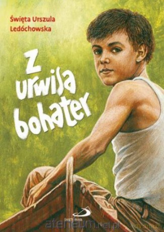 Z urwisa bohater [KSIĄŻKA]