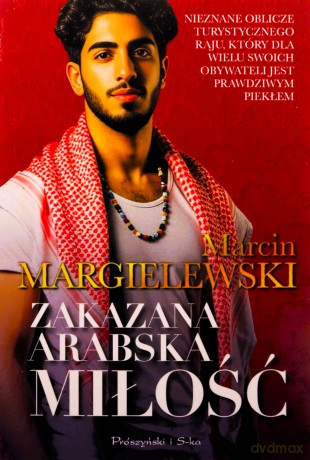 Zakazana arabska miłość - Marcin Margielewski [KSIĄŻKA]