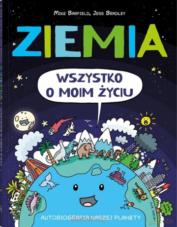 Ziemia. Wszystko o moim życiu. Autobiografia nasze - Mikke Barfield, Jess Bradley [KSIĄŻKA]