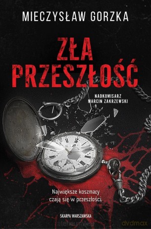 Zła przeszłość - Mieczysław Gorzka [KSIĄŻKA]