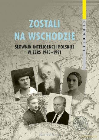Zostali na Wschodzie. Słownik inteligencji.. - Adam Hlebowicz [KSIĄŻKA]