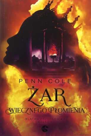 Żar Wiecznego Płomienia cz.2 - Penn Cole [KSIĄŻKA]