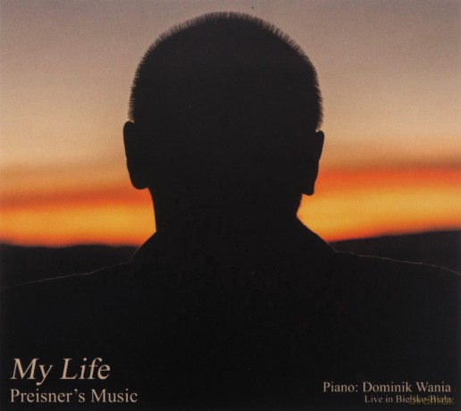 Zbigniew Preisner & Dominik Wania: My Life, Preisner's Music [CD]