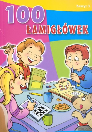 100 łamigłówek. Zeszyt 3 - Monika Tomaszewska (red.) [KSIĄŻKA]