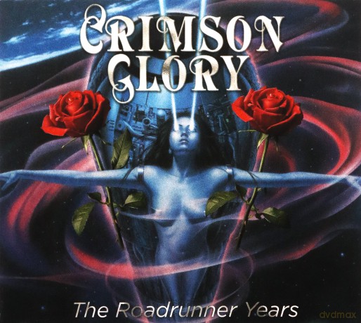 Crimson Glory: The Roadrunner Years [3CD]