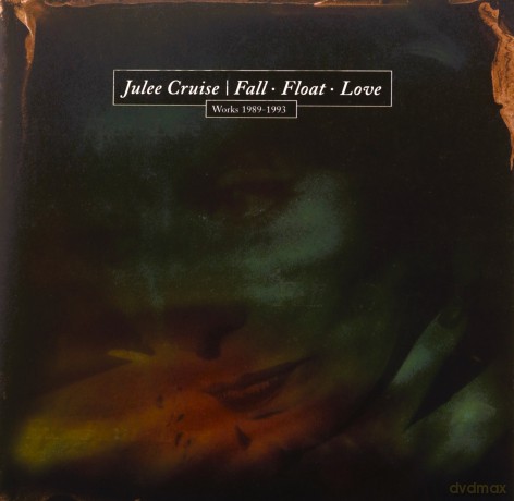 Julee Cruise: Fall - Float - Love [2CD]