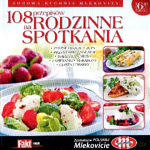 108 przepisów na rodzinne spotkania. Fakt radzi 4/2013 [KSIĄŻKA]