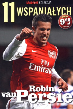 11 wspaniałych. Część 5. Robin van Persie [KSIĄŻKA]