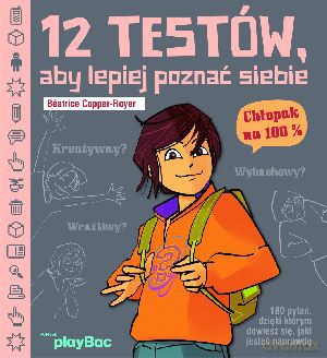 12 testów, aby lepiej poznać siebie. Chłopak na 100% - Beatrice Copper-Royer [KSIĄŻKA]
