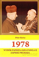 1978. Wybór Papieża Jana Pawła II. Zapiski Prymasa - Peter Raina [KSIĄŻKA]