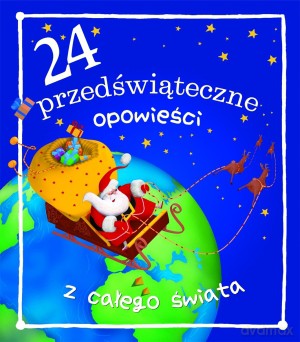 24 przedświąteczne opowieści z całego świata [KSIĄŻKA]