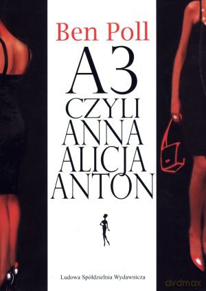 A3 czyli Anna Alicja Anton - Ben Poll [KSIĄŻKA]