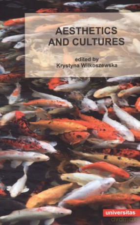 Aesthetics And Cultures - Krystyna Wilkoszewska (red.) [KSIĄŻKA]