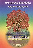 Albo, albo. Inteligencja archetypów [KSIĄŻKA]