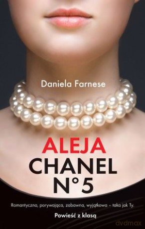 Aleja Chanel No. 5 - Daniela Farnese [KSIĄŻKA]