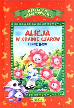 Alicja w krainie czarów [KSIĄŻKA]
