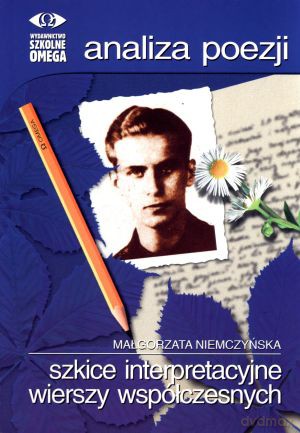 Analiza poezji. Szkice interpretacyjne wierszy współczesnych - Małgorzata Niemczyńska [KSIĄŻKA]