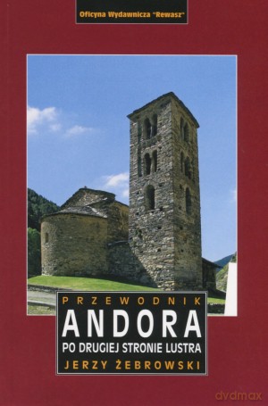 Andora. Po drugiej stronie lustra. Przewodnik - Jerzy Żebrowski [KSIĄŻKA]