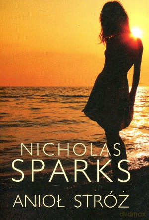 Anioł stróż - Nicholas Sparks [KSIĄŻKA]