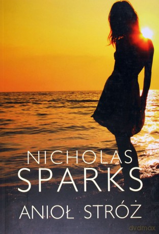 Anioł stróż - Nicholas Sparks [KSIĄŻKA]