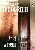 Anioł w czerni - Cornell Woolrich [KSIĄŻKA]