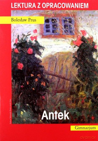 Antek. Lektura z opracowaniem - Bolesław Prus [KSIĄŻKA]