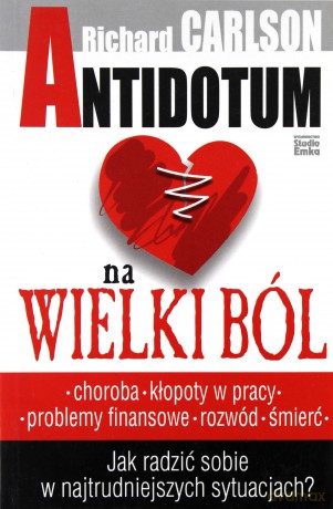 Antidotum na wielki ból - Richard Carlson [KSIĄŻKA]