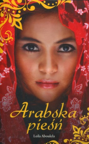 Arabska pieśń - Leila Aboulela [KSIĄŻKA]
