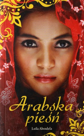 Arabska pieśń - Leila Aboulela [KSIĄŻKA]
