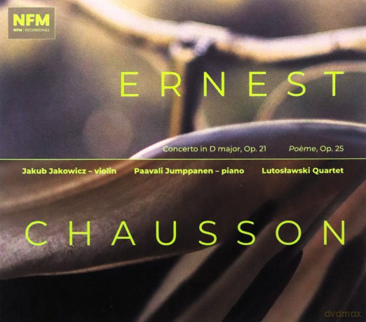 Lutosławski Quartet: Ernest Chausson Concerto In D Major, Op. 21 Poeme, Op. 25 [CD]