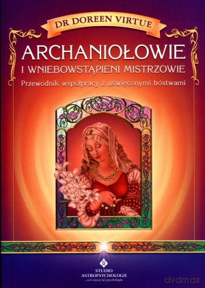 Archaniołowie i wniebowstąpieni mistrzowie - Doreen Virtue [KSIĄŻKA]
